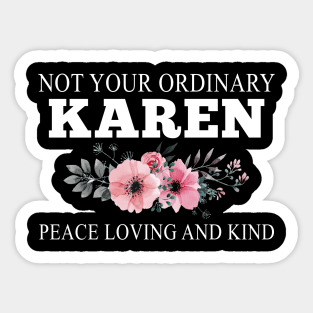 NOT YOUR ORDINARY KAREN Sticker